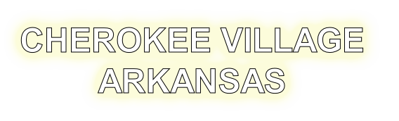 CHEROKEE VILLAGE
ARKANSAS
